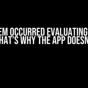 A Problem Occurred Evaluating Project ‘:app’. That’s Why the App Doesn’t Work