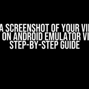 Take a Screenshot of Your Virtual Display on Android Emulator via ADB: A Step-by-Step Guide